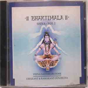 Veena Sahasrabuddhe, Umakant Gundecha, Ramakant Gundecha - Bhaktimala Shiva (Vol 2) FLAC