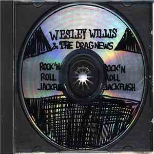 Wesley Willis & The Dragnews - Rock 'N Roll Jackflash FLAC