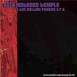 Acid Mothers Temple & The Melting Paraiso U.F.O. - The Early Acid Mothers Temple Recordings 1995-1997 : Triple Trip Edition FLAC