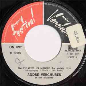 André Verchuren Et Son Orchestre - Ma Vie C'Est Un Manège / La Canne A Balou FLAC