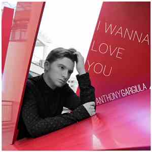 Anthony Gargiula - I Wanna Love You FLAC