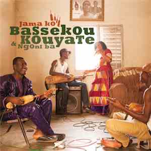 Bassekou Kouyate & Ngoni Ba - Jama Ko FLAC