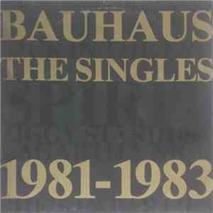 Bauhaus - The Singles 1981-1983 FLAC