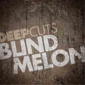 Blind Melon - Deep Cuts FLAC