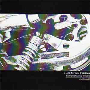 Clock Strikes Thirteen - Ever Decreasing Circles FLAC
