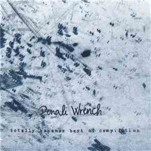 Denali Wrench - totally bananas best of compilation FLAC