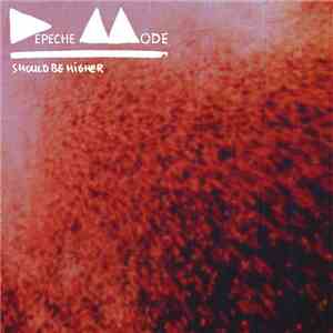 Depeche Mode - Should Be Higher FLAC