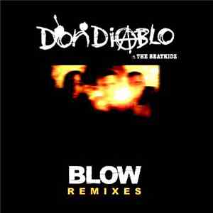 Don Diablo - Blow (Remixes) FLAC