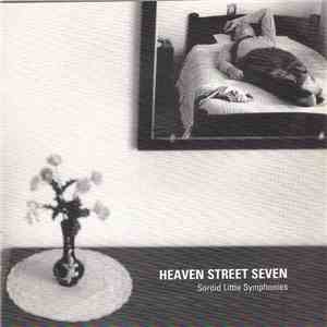 Heaven Street Seven - Sordid Little Symphonies FLAC