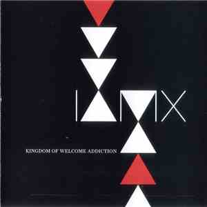 IAMX - Kingdom Of Welcome Addiction FLAC
