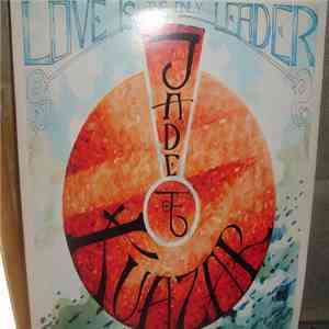 Jade Kuazar - Love Is The Only Leader FLAC