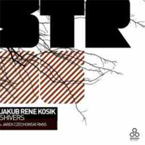 Jakub Rene Kosik, Jarek Czechowski - Shivers FLAC