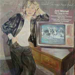 Joni Mitchell - Wild Things Run Fast FLAC