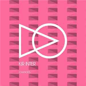 Kir Inter - Changes FLAC