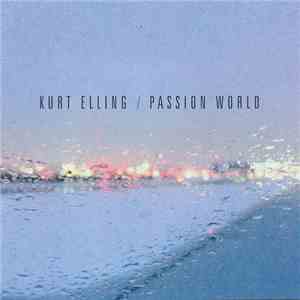 Kurt Elling - Passion World FLAC