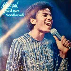 Michael Jackson - Fuera De Mi Vida = She's Out Of My Life FLAC