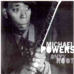 Michael Powers  - Onyx Root FLAC