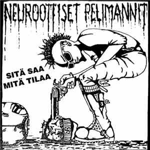 Neuroottiset Pelimannit - Sitä Saa Mitä Tilaa FLAC