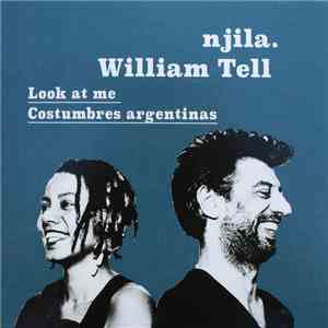njila., William Tell - Look At Me / Costumbres Argentinas FLAC