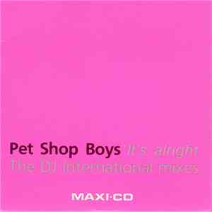 Pet Shop Boys - It's Alright (The DJ International Mixes) FLAC