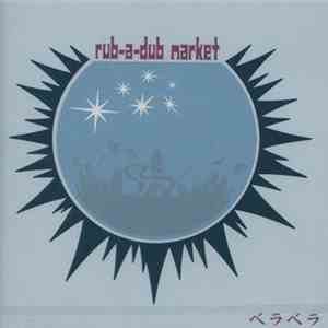 Rub-A-Dub Market - ベラベラ FLAC