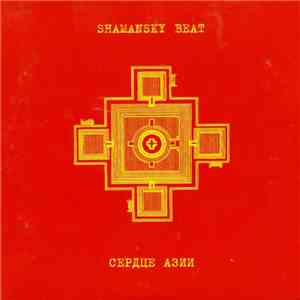 Shamansky Beat - Heart Of Asia FLAC