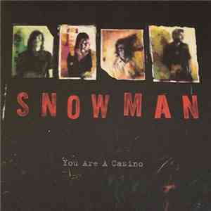 Snowman - You Are A Casino FLAC