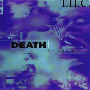 T.H.C. - Death By Design FLAC