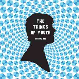 The Things Of Youth - Volume One FLAC