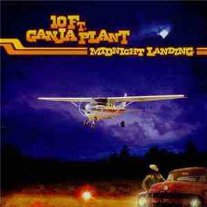 10 Ft. Ganja Plant - Midnight Landing FLAC