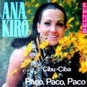 Ana Kiro - Cibu - Ciba / Paco Paco Paco FLAC