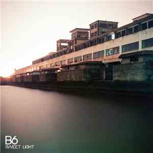 B6 - Sweet Light FLAC
