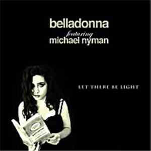 Belladonna Featuring Michael Nyman - Let There Be Light FLAC