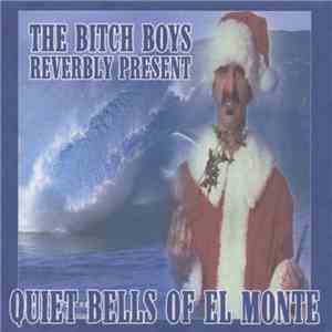 Bitch Boys  - Quiet Bells Of El Monte FLAC