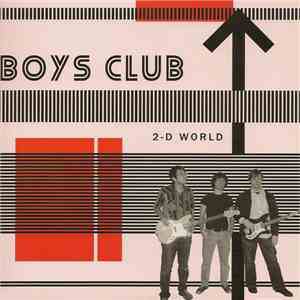Boys Club - 2-D World FLAC