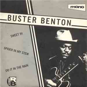 Buster Benton - Sweet 94 / Spider In My Stew / Do It In The Rain FLAC