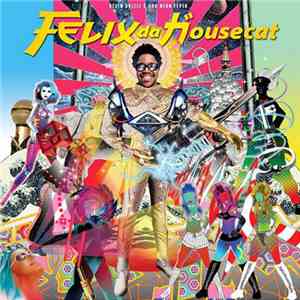 Felix Da Housecat - Devin Dazzle & The Neon Fever FLAC