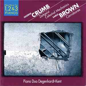 George Crumb / Earle Brown - Piano Duo Degenhardt-Kent - New Music For 1, 2 & 3 Pianos FLAC