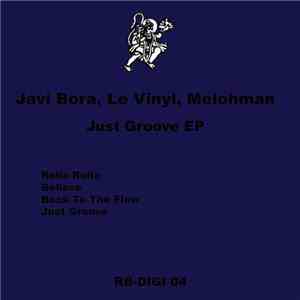 Javi Bora, Le Vinyl, Melohman - Just Groove EP FLAC