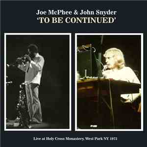 Joe McPhee & John Snyder  - To Be Continued FLAC