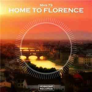 Mas 73 - Home To Florence FLAC
