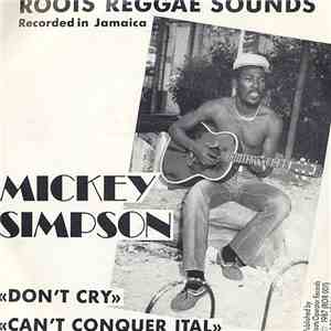 Mickey Simpson - Don't Cry / Can't Conquer Ital FLAC