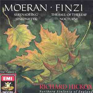 Moeran • Finzi, Richard Hickox, Northern Sinfonia Of England - Serenade in G, Sinfonietta, The Fall of the Leaf, Nocturne FLAC