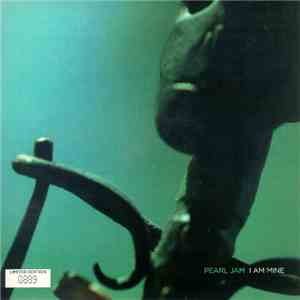 Pearl Jam - I Am Mine FLAC