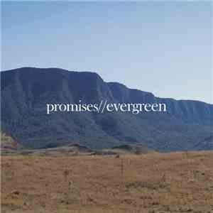 Promises  - Evergreen FLAC