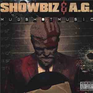 Showbiz & A.G. - Mugshot Music FLAC