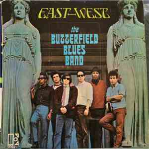 The Butterfield Blues Band - East-West FLAC