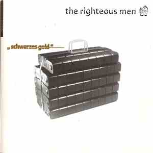 The Righteous Men - Schwarzes Gold FLAC
