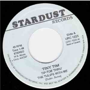 Tiny Tim / Dante & The Evergreens - Tip-toe Thru' The Tulips With Me / Alley-oop FLAC