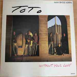 Toto - Without Your Love FLAC